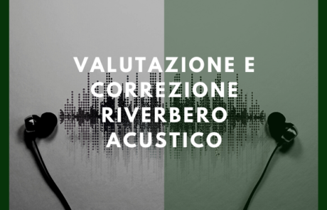 Valutazione e correzione del riverbero acustico